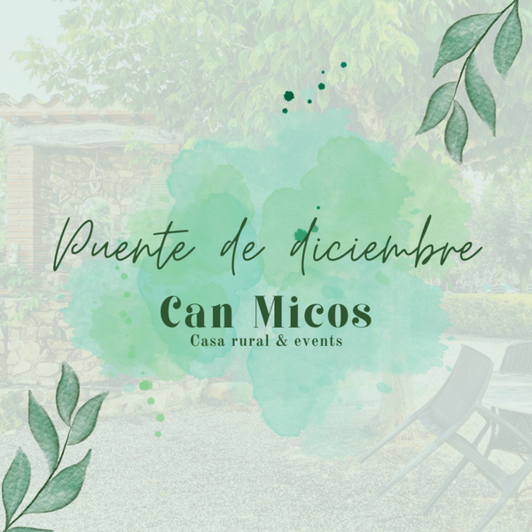 Puente de diciembre casa rural de Can Micos en Girona cerca de Barcelona